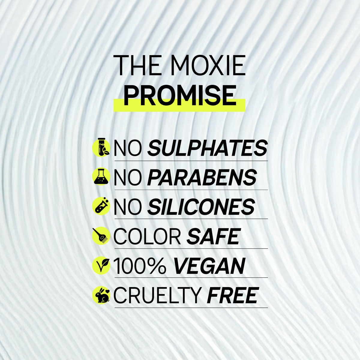 The Moxie Promise for Super Defining Curl Cream: no sulphates, no parabens, no silicones, color safe, 100% vegan and cruelty free